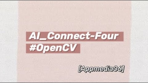 AI-Connect-Four-OpenCV