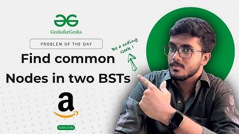 Find Common Nodes in Two BSTs 🌳| Simple Recursion | ❌ Sorting | 🧑‍💻 C++, Java & Python | POTD | GFG