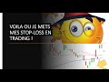 Tutoriel: Où mets-je mes stop-loss?