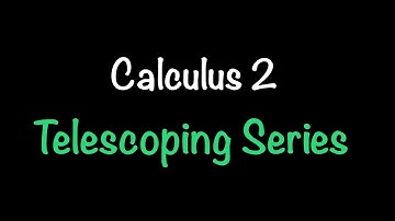 Telescoping Series/Telescoping Sums for Calculus 2 | Math with Professor V