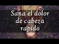 😌😌 Música para quitar el dolor de cabeza y la migraña en 5 minutos.