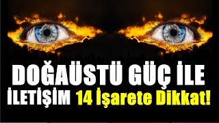 Bu 14 İşarete Dikkat! Doğaüstü Bir Güç Sizinle İletişime Geçmeye Çalışıyor Olabilir Resimi