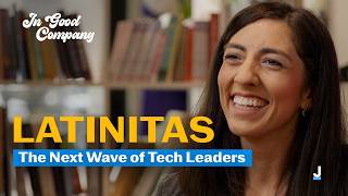 Building the Next Generation: Latinitas Empowers Girls in STEM | In Good Company | Justworks