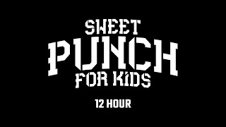 Watch Sweet Punch For Kids 12 Hours video