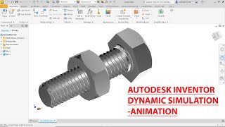 Autodesk Inventor Bolt & Nut AnimationDynamic Simulation