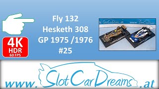 Fly 132 Hesketh 308 GP 1975 /1976 #25