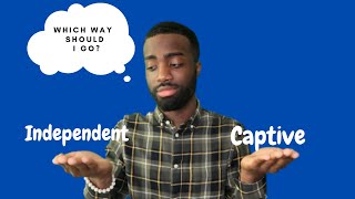 Captive vs. Independent Insurance Agent