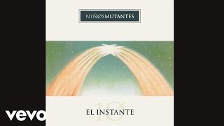 Video thumbnail of "Niños Mutantes - El Instante"