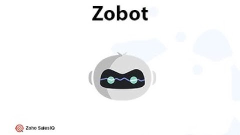 Zobot: Why build chatbots in Zoho SalesIQ?