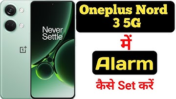 How to set alarm on OnePlus Nord 3 5G || OnePlus Nord 3 5G me alarm kaise lagaye ||