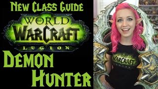 Demon Hunter | Overview & Tips | Legion Class Series