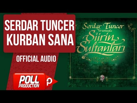 Serdar Tuncer - Kurban Sana - ( Official Audio )