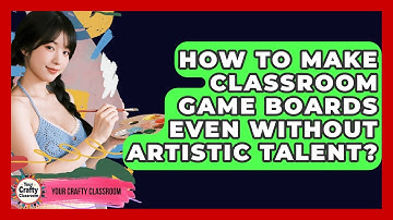 How To Make Classroom Game Boards Even Without Artistic Talent? - Your Crafty Classroom