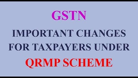 Important changes for QRMP Taxpayers