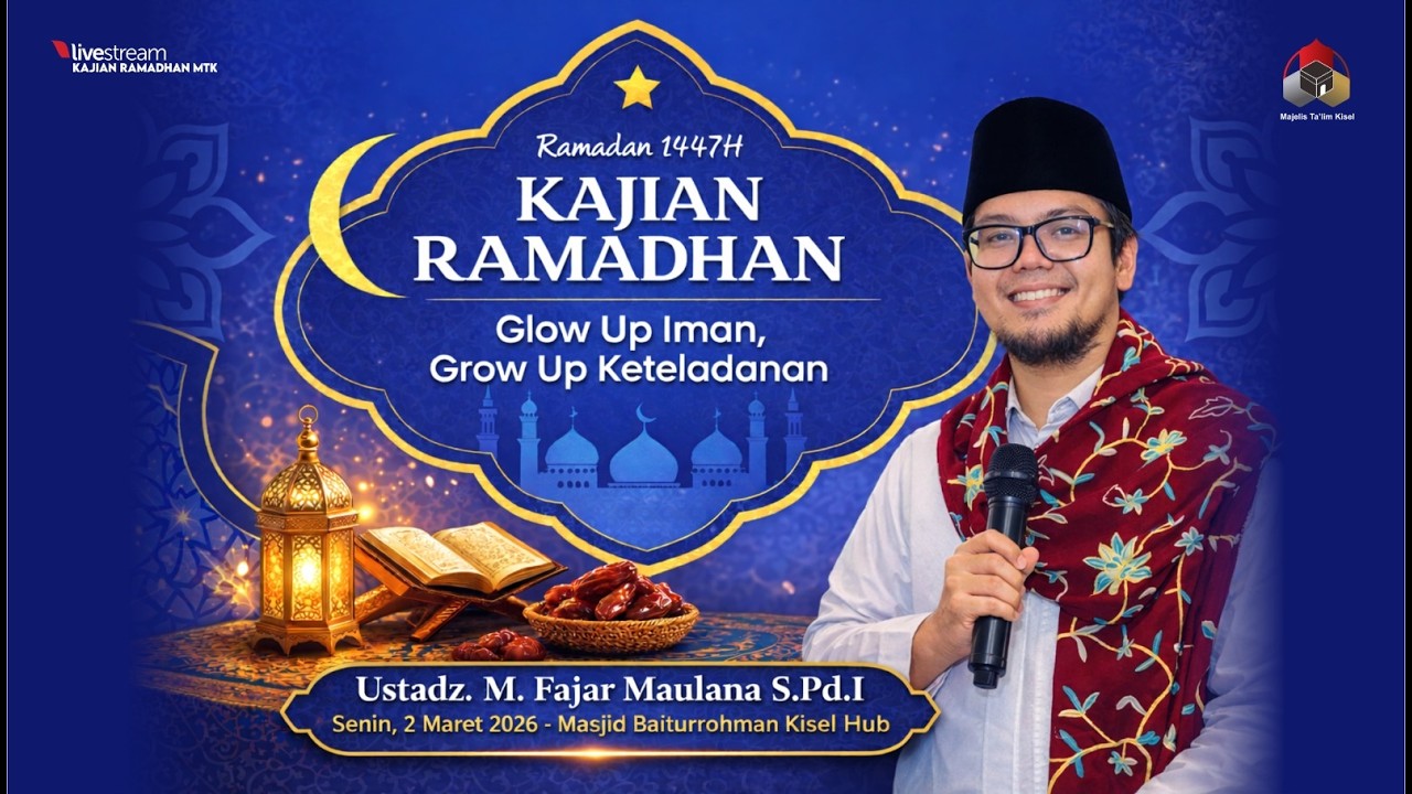 Kajian Ramadhan MTK | Senin, 2 Maret 2026 | Ustadz M. Fajar Maulana S.Pd.I