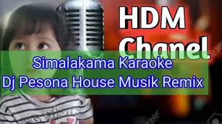 Simalakama Karaoke Dj Pesona House Musik Remix