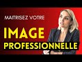 Comment avoir une image professionnelle impactante