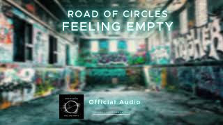 Road of Circles - Feeling Empty (Official Audio)