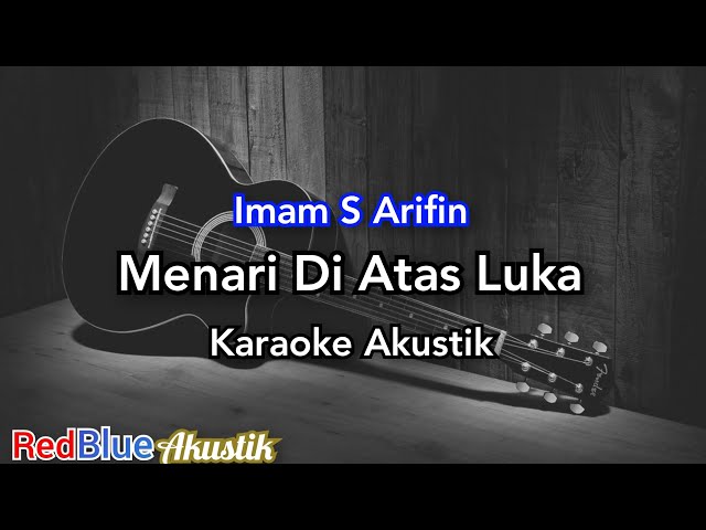 Imam S Arifin - Menari Di Atas Luka Karaoke Akustik class=