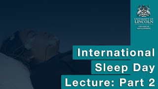 International Sleep Day Lecture: Sleep is essential for health (Part 2)