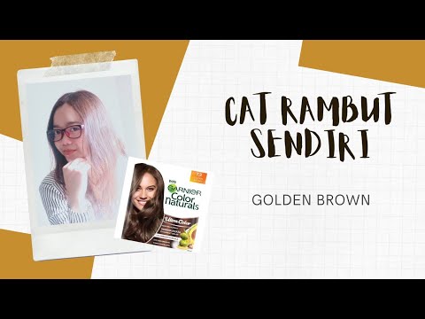  Cat  Rambut  Sendiri GARNIER  GOLDEN  BROWN  cuma 10 000 an 