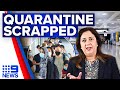 Queensland scraps quarantine for vaxxed international travellers | Coronavirus | 9 News Australia