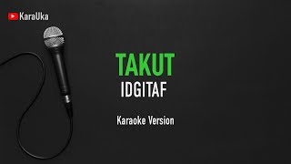 Karaoke Idgitaf - Takut