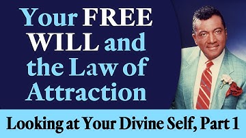 Your Free Will and the Law of Attraction - Rev. Ike