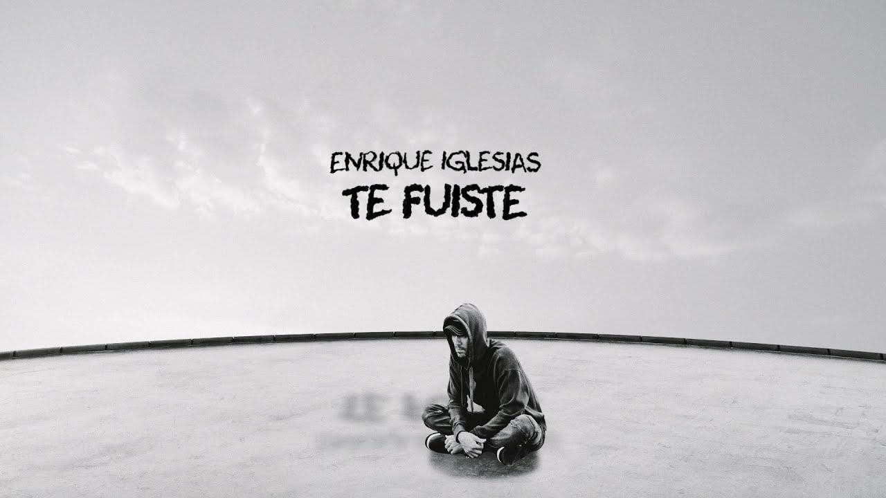 Download Enrique Iglesias - TE FUISTE (Lyric Video)