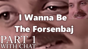 Forsen plays: I Wanna Be The Forsenbaj | Part 1 (with chat)