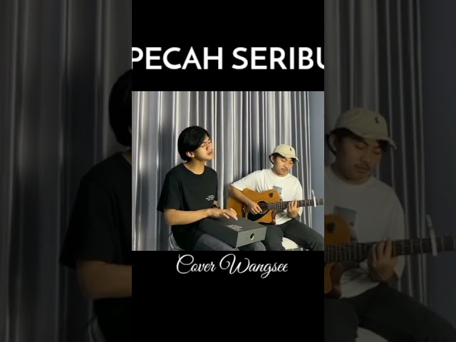 pecah seribu-cover wangsee#cover #viralvideo #trending class=