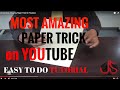 Most Amazing "Paper Trick" On Youtube EASY TO FOLLOW TUTORIAL
