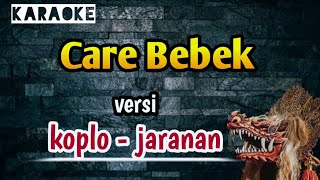 Download lagu Care Bebek   Karaoke   Versi Koplo - Jaranan mp3