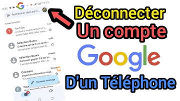 comment déconnecter un compte Google/Gmail d