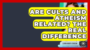 Are Cults And Atheism Related? The Real Difference - Learn About Atheism
