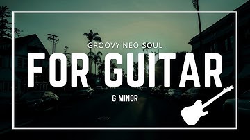 Groovy Neo-Soul Backing Track for Guitar // G Minor // 85 BPM