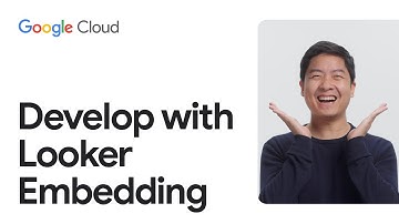 Develop with Looker Embedding