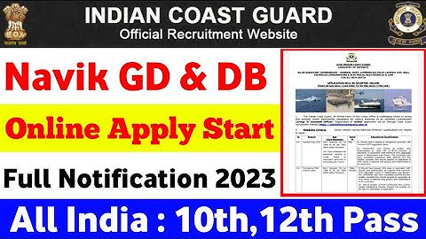 Indian Coast Guard Navik (GD/DB) Recruitment 2023 Notification Out For 02/2023 Batch - MKC