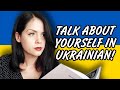 Talk About Yourself | 10+ basic Phrases To Introduce Yourself In Ukrainian