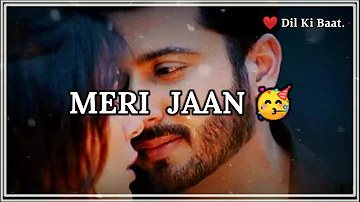 "MERI JAAN"🥰😘