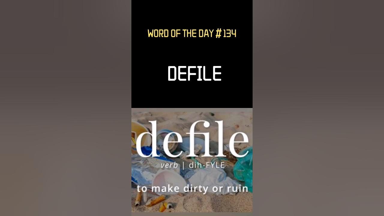 Does anyone know what defile mean?🧐 YouTube