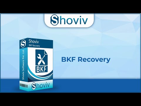 How to Repair BKF File using Shoviv BKF Recovery tool