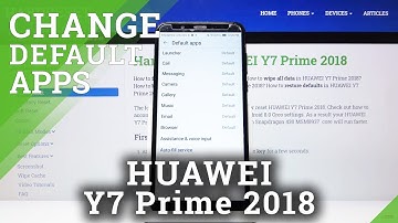 How to Manage Default Applications in Huawei Y7 Prime 2018 - Change Default App