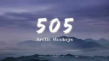 Vietsub | 505 - Arctic Monkeys | Nhạc Hot TikTok | Lyrics Video