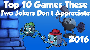 Top 10 Games These Two Jokers Don