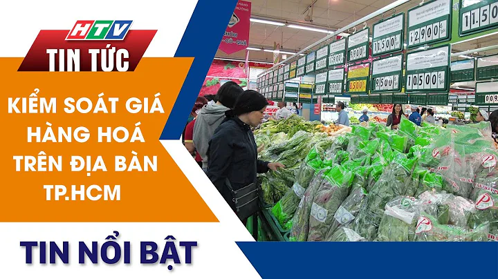 KIỂM SOÁT GIÁ HÀNG HOÁ TRÊN ĐỊA BÀN TP.HCM | HTV Tin Tức