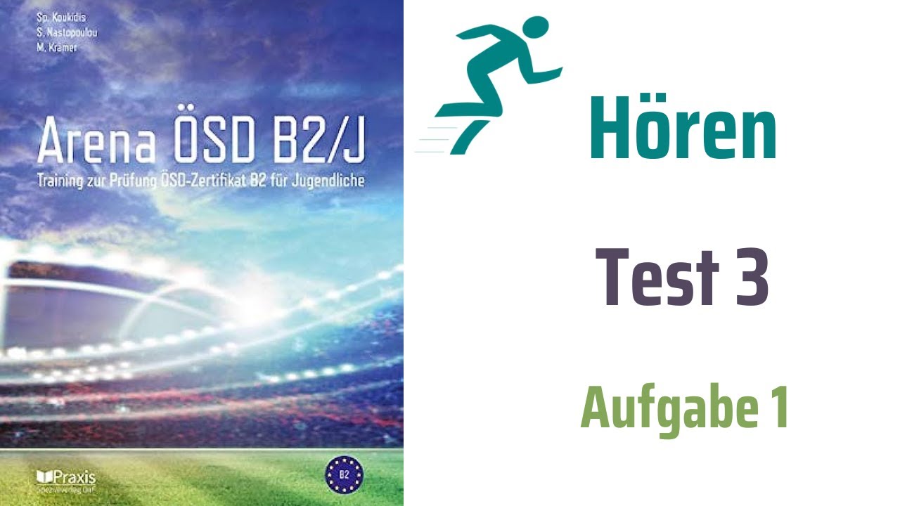 Arena ÖSD Β2/J :Test 3 Aufgabe 1 Hören mit Lösung