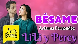 Video thumbnail of "Bésame - Arianna Fernandez - (Lyrics) (Canción de Lili y Percy) De vuelta al Barrio 4ta temporada"