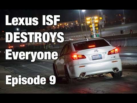 Lexus ISF DESTROYS Everyone At Drag Strip - Episode 9