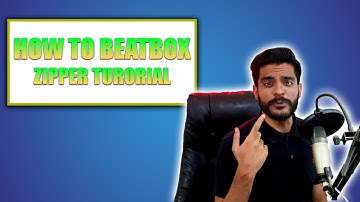 ZIPPER TUTORIAL | HOW TO BEATBOX | AYJ BEATBOX